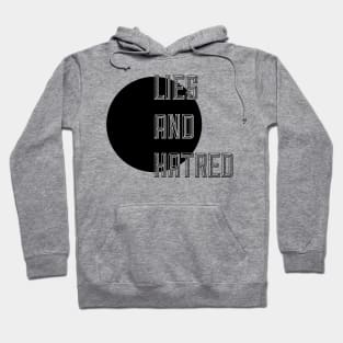 Lies and Hatred v1 Hoodie